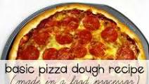 Basic Pizza Dough (made in food processor) Basic Pizza Dough (made in food processor)