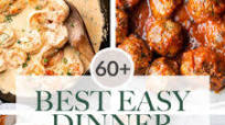60+ Easy Dinner Ideas 60+ Easy Dinner Ideas