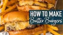 How to Make Butter Burgers (BEST BURGER RECIPE) How to Make Butter Burgers (BEST BURGER RECIPE)