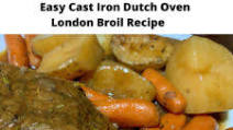 Easy Cast Iron Dutch Oven London Broil Recipe Easy Cast Iron Dutch Oven London Broil Recipe
