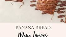 Mini Banana Loaves Mini Banana Loaves
