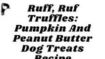 Ruff, Ruf Truffles: Pumpkin And Peanut Butter Dog Treats Recipe Ruff, Ruf Truffles: Pumpkin And Peanut Butter Dog Treats Recipe