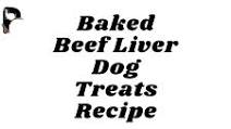 Baked Beef Liver Dog Treats Recipe Baked Beef Liver Dog Treats Recipe