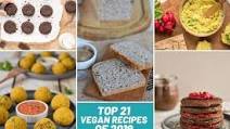 Top 21 Sweet and Savoury Vegan Recipes of 2019 Top 21 Sweet and Savoury Vegan Recipes of 2019