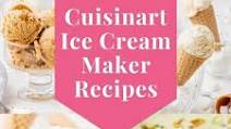 Cuisinart Ice Cream Maker Recipes Cuisinart Ice Cream Maker Recipes