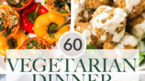 60 Easy Vegetarian Dinner Recipes 60 Easy Vegetarian Dinner Recipes