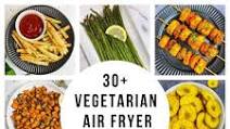 30+ Vegetarian Air Fryer Recipes 30+ Vegetarian Air Fryer Recipes