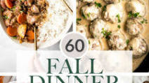 60+ Fall Dinner Ideas 60+ Fall Dinner Ideas