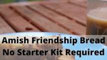 Amish Friendship Bread Amish Friendship Bread