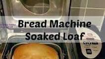 Bread Machine Recipe using Soaked Flour Bread Machine Recipe using Soaked Flour