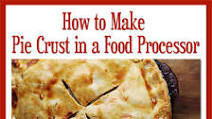 How to Make Pie Crust in Food Processor How to Make Pie Crust in Food Processor