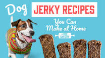 3 Dog Jerky Recipes You Can Make At Home 3 Dog Jerky Recipes You Can Make At Home