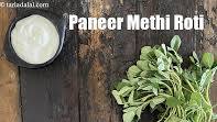 Paneer Methi Roti recipe - How to make Paneer Methi Roti Paneer Methi Roti recipe - How to make Paneer Methi Roti
