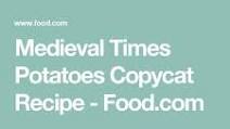Medieval Times Potatoes Copycat Medieval Times Potatoes Copycat