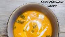 Basic Makhani Gravy Recipe | Restaurant Style Makhani Gravy Basic Makhani Gravy Recipe | Restaurant Style Makhani Gravy