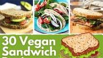 30 Best Ever Vegan Sandwich Recipes 30 Best Ever Vegan Sandwich Recipes