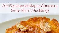 Maple Chomeur or Poor Mans Pudding Maple Chomeur or Poor Mans Pudding