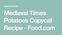 Medieval Times Potatoes Copycat Medieval Times Potatoes Copycat