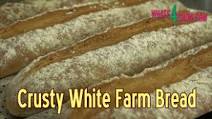 Crusty White Farm Bread - How to Make Rustic, Flavorful Bread at Home!!! Crusty White Farm Bread - How to Make Rustic, Flavorful Bread at Home!!!